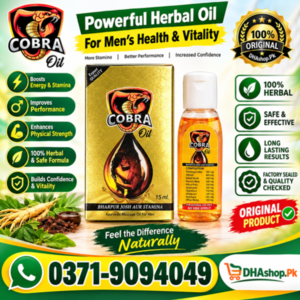 Cobra Herbal Oil Side Effects, Cobra Herbal Oil in Faisalabad, Cobra Herbal Oil Price in Urdu, Cobra Herbal Oil Price in Rawalpindi, Cobra Herbal Oil Price in Karachi, Cobra Herbal Oil Price in Lahore, Cobra Herbal Oil Price in Gujrat, Cobra Herbal Oil Price in Islamabad,